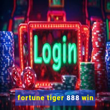 fortune tiger 888 win